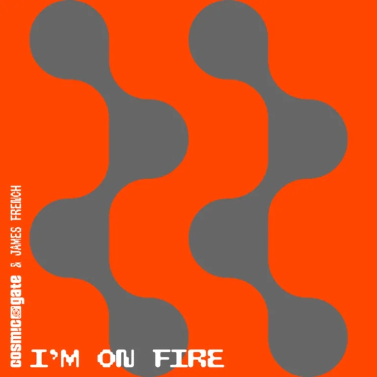 Cosmic Gate & James French I'm On Fire single cover