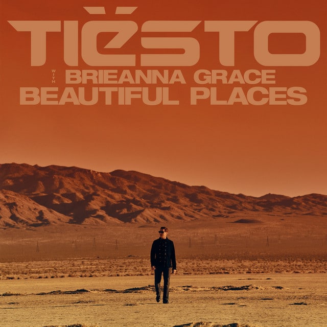 Official cover art for the single Beautiful Places by Tiësto featuring Brieanna Grace on Musical Freedom labe